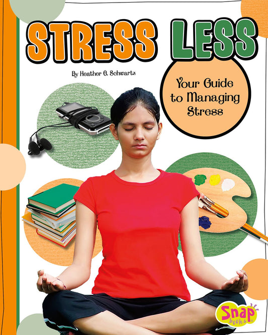 Stress Less : Your Guide to Managing Stress