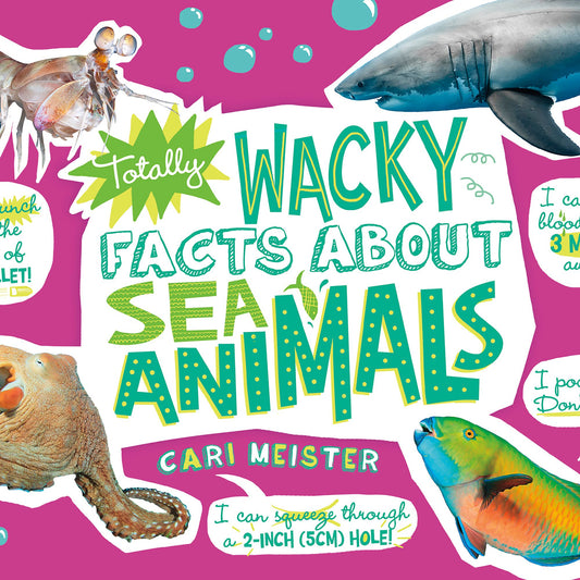 Totally Wacky Facts About Sea Animals