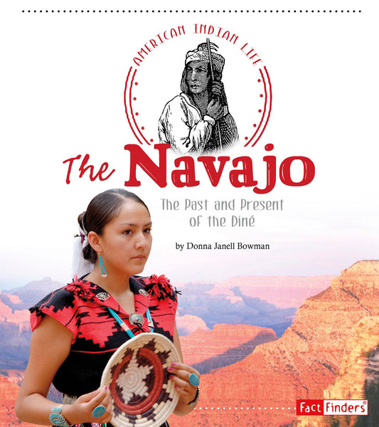 The Navajo : The Past and Present of the Diné