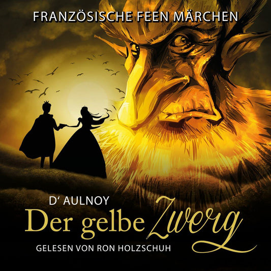 FranzÃ¶sische Feen MÃ¤rchen: Der gelbe Zwerg