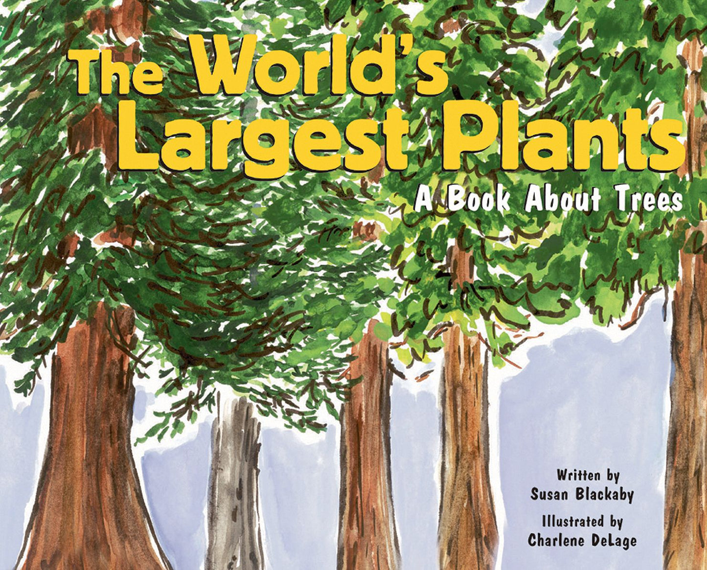 The World's Largest Plants: A Book About Trees