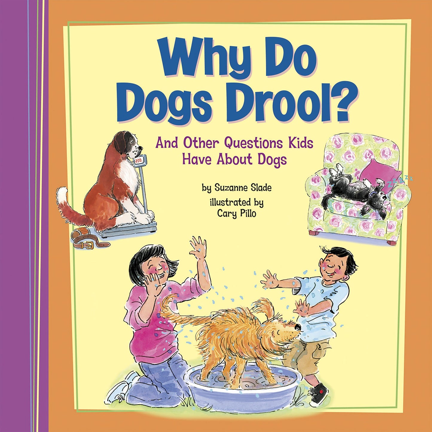 Why Do Dogs Drool?: And Other Questions Kids Have About Dogs