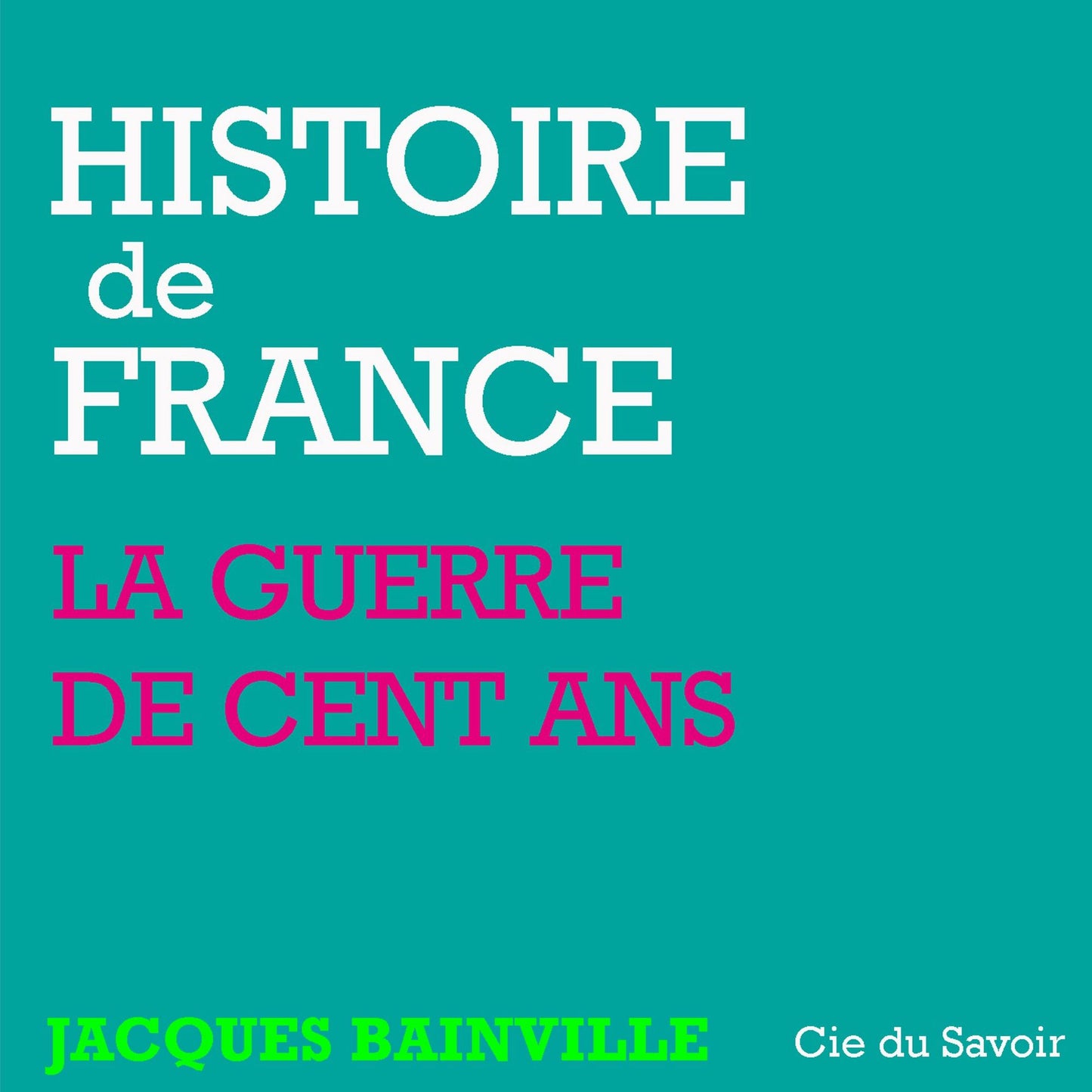 Histoire de France: La Guerre de cent ans et les révolutions de Paris : Histoire de France