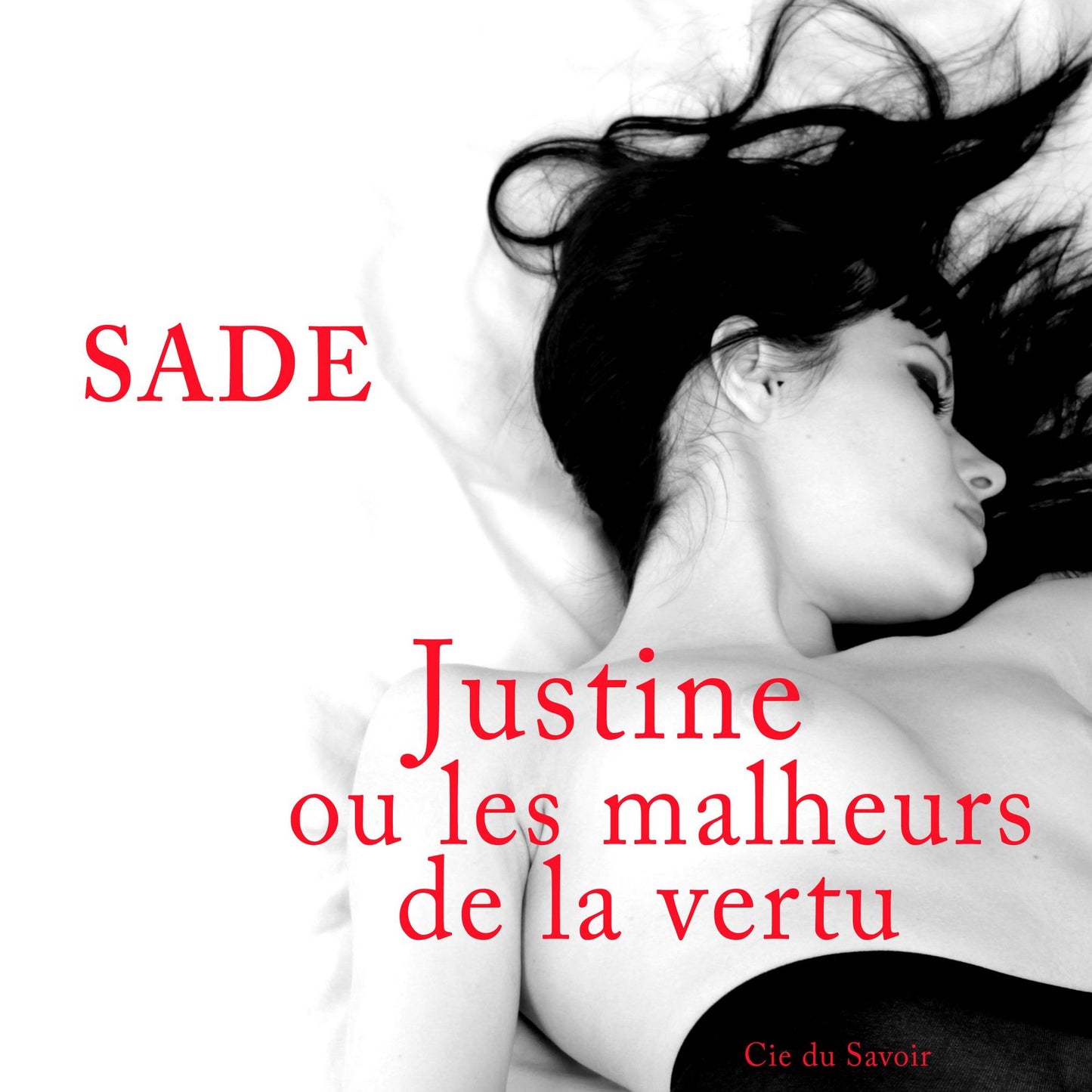 Justine ou les malheurs de la vertu (Abridged)