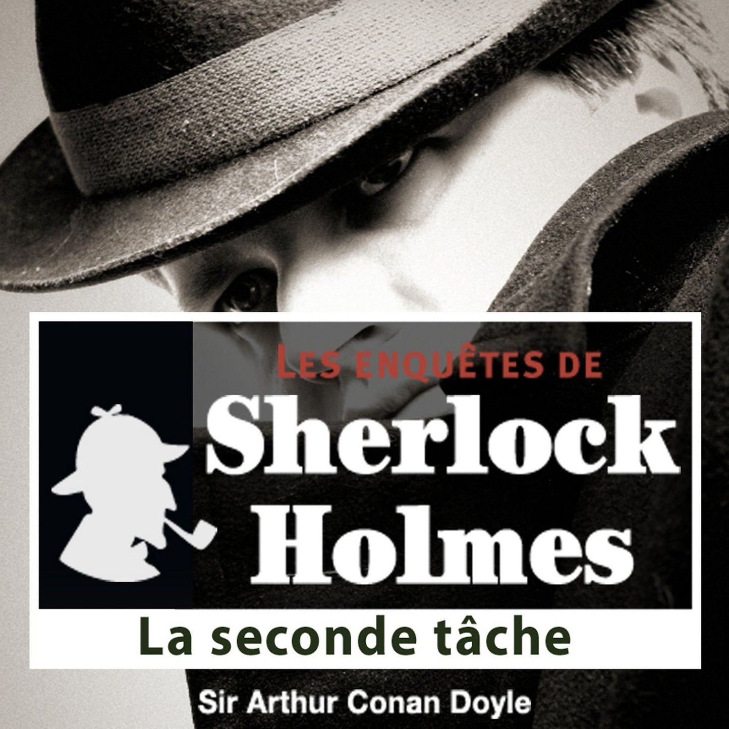 La seconde tâche : Les aventures de Sherlock Holmes