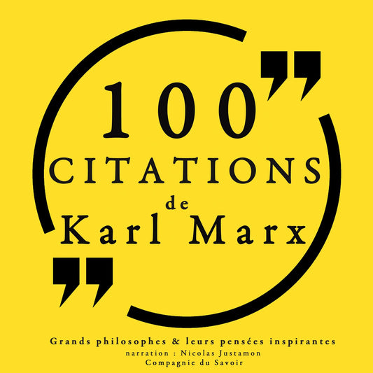 100 citations de Karl Marx: Comprendre la philosophie