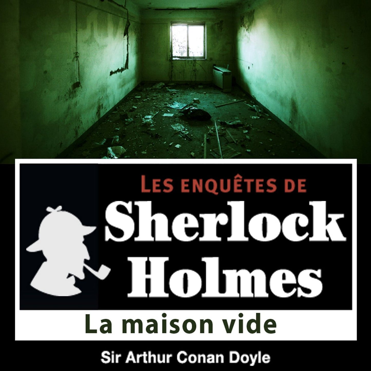 La maison vide : Les aventures de Sherlock Holmes
