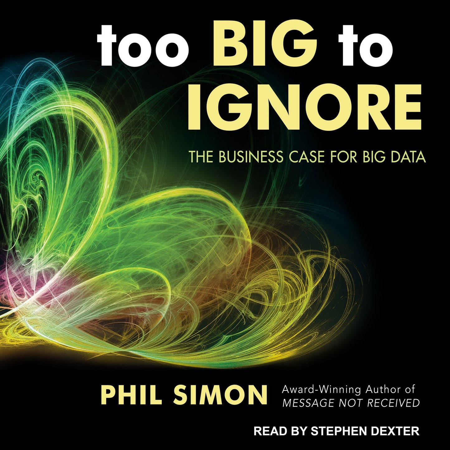 Too Big to Ignore: The Business Case for Big Data