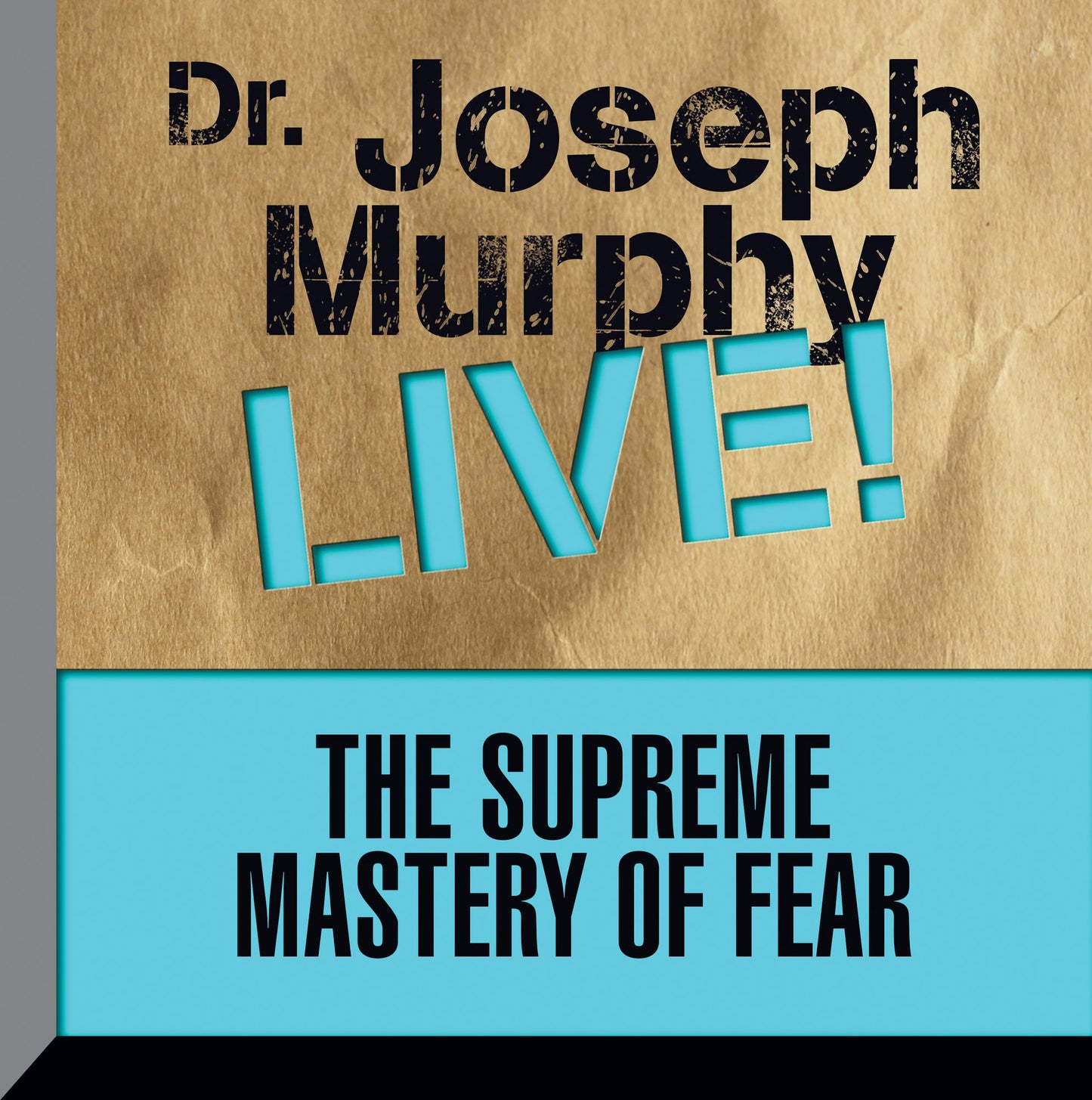 The Supreme Mastery Fear: Dr. Joseph Murphy LIVE!