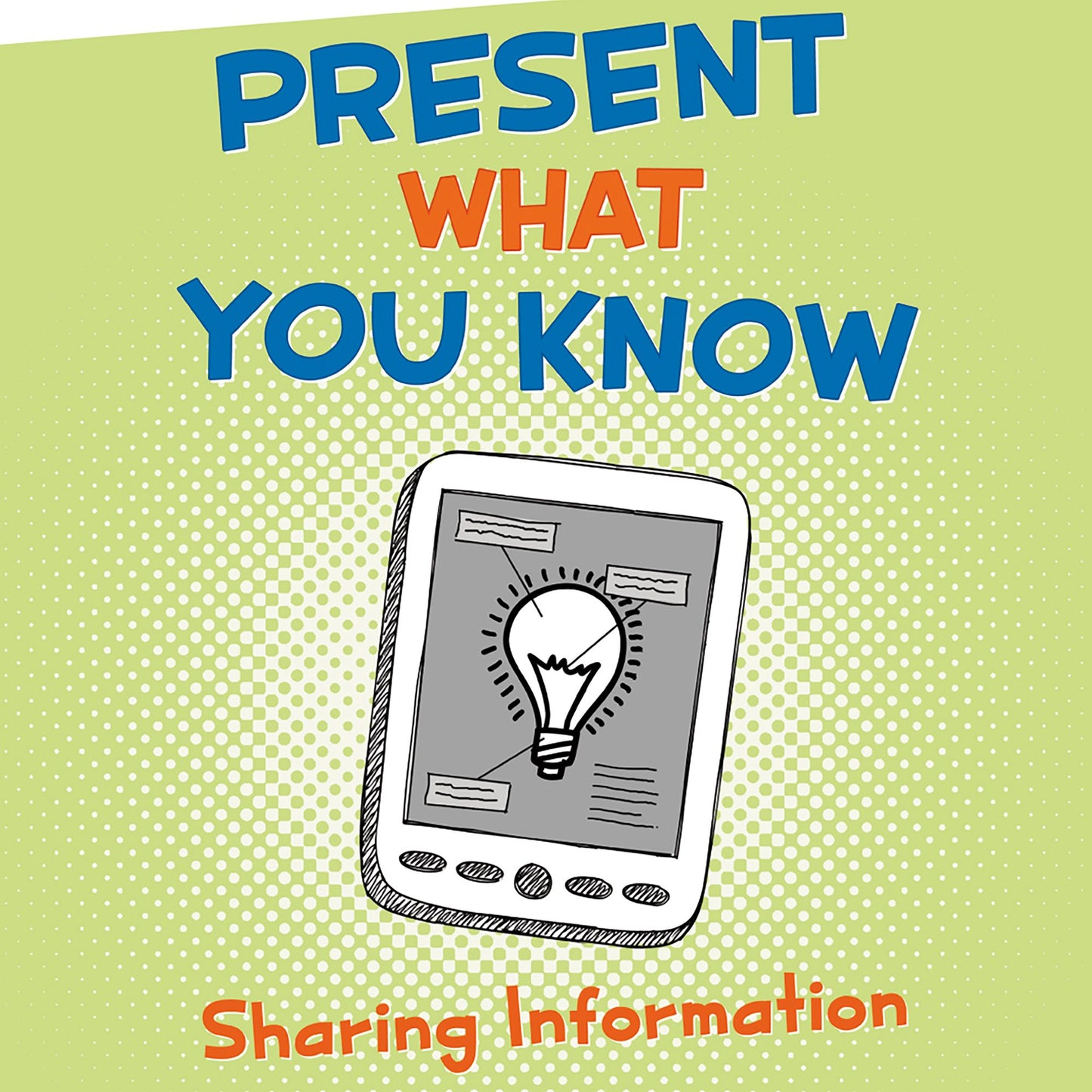 Present What You Know : Sharing Information
