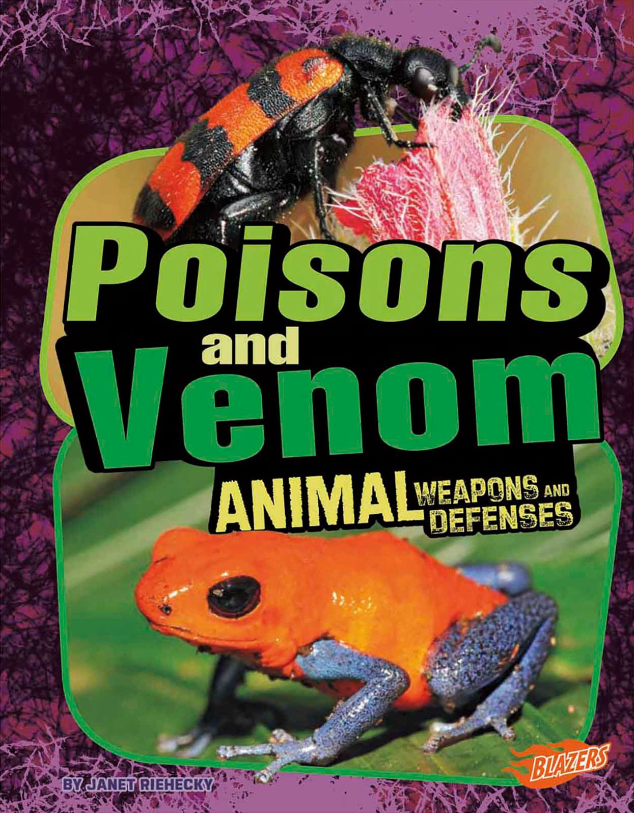 Poisons and Venom : Animal Weapons and Defenses