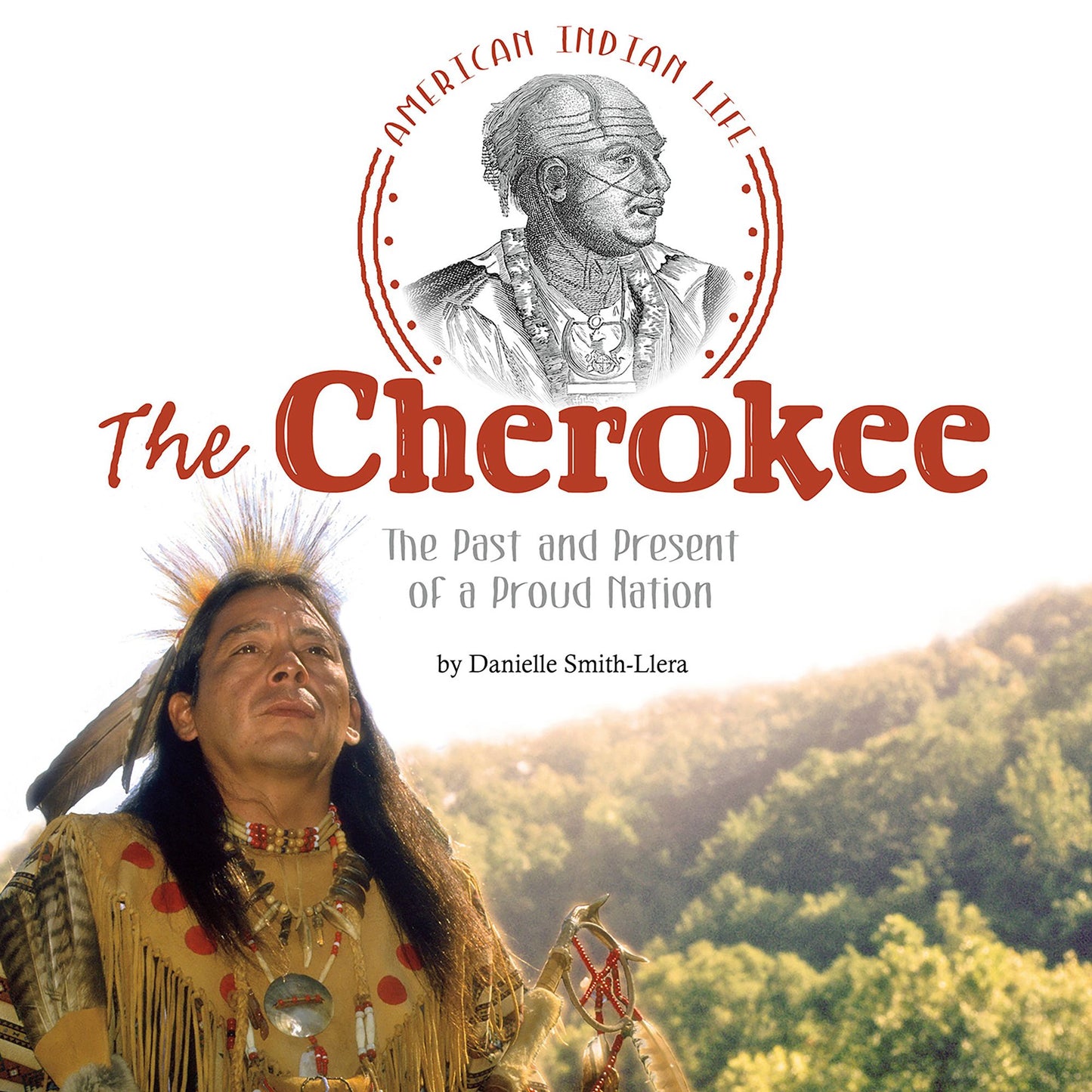 The Cherokee : The Past and Present of a Proud Nation