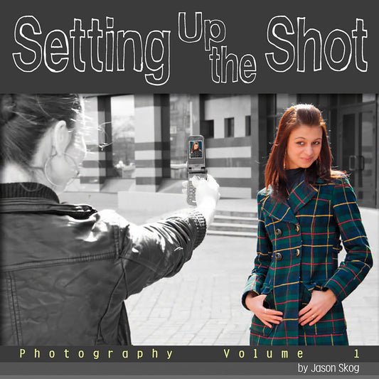 Setting Up the Shot : Photography