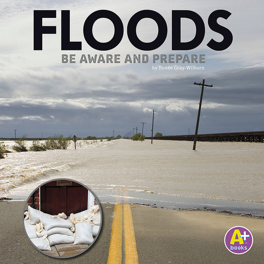 Floods : Be Aware and Prepare
