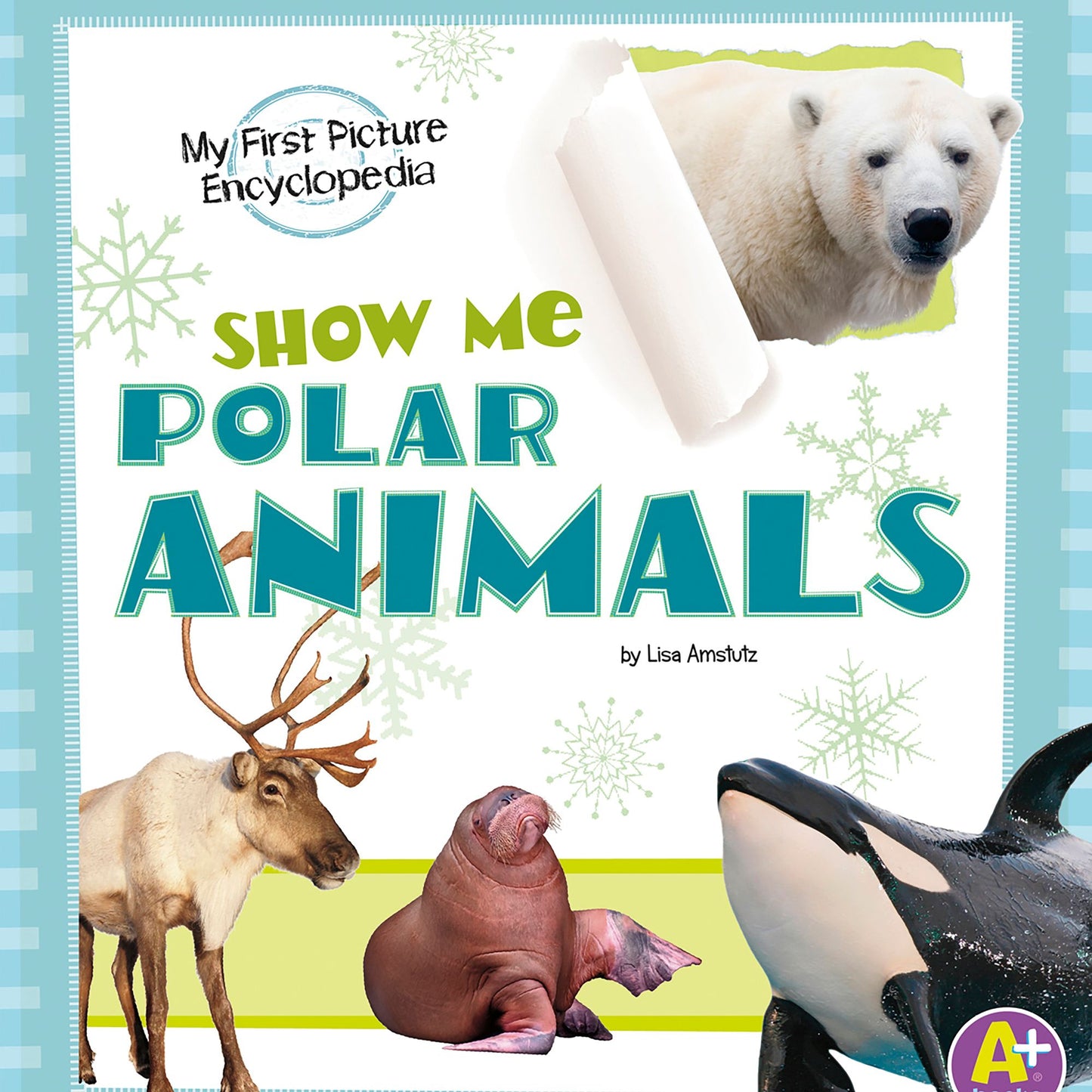 Show Me Polar Animals : My First Picture Encyclopedia