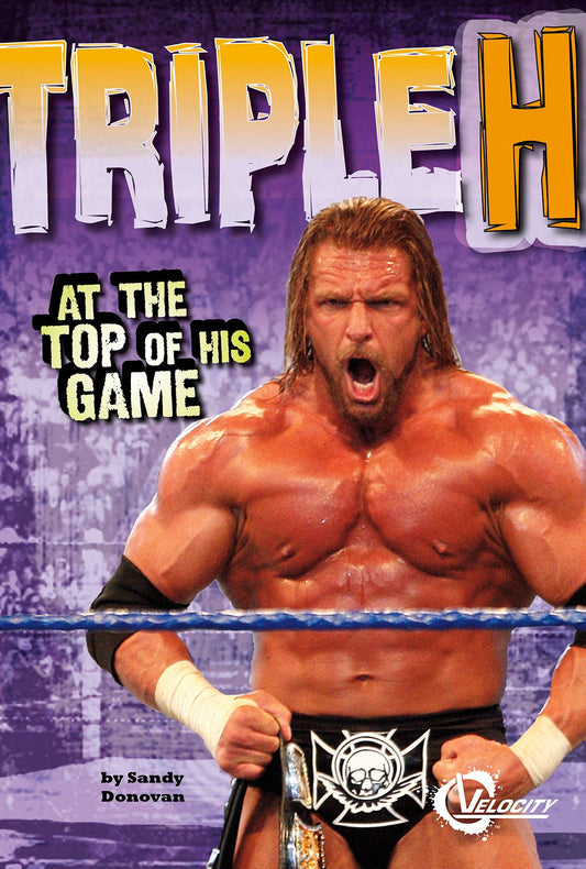 Triple H : At the Top of His Game