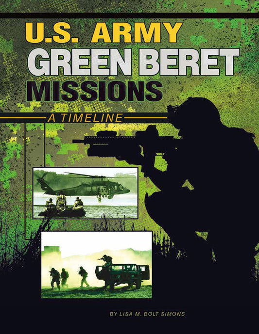 U.S. Army Green Beret Missions : A Timeline