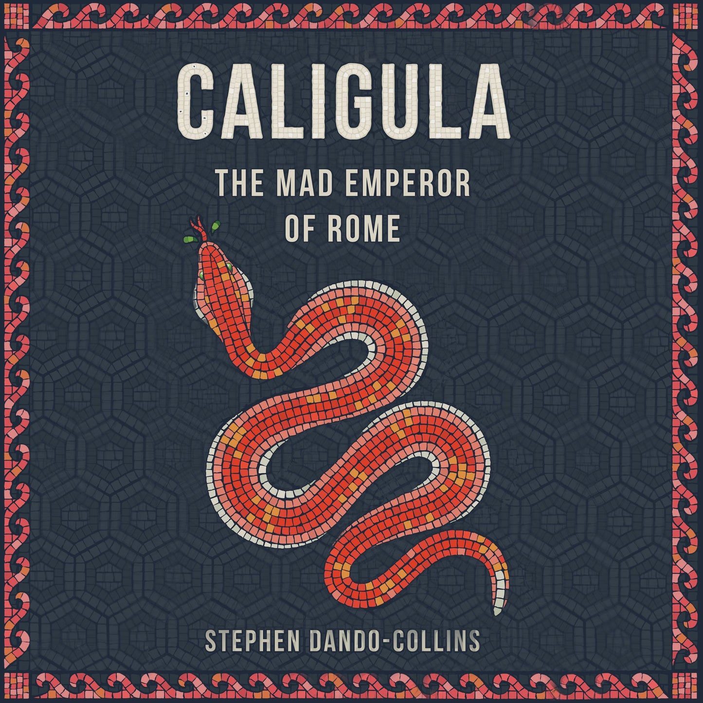 Caligula: The Mad Emperor of Rome