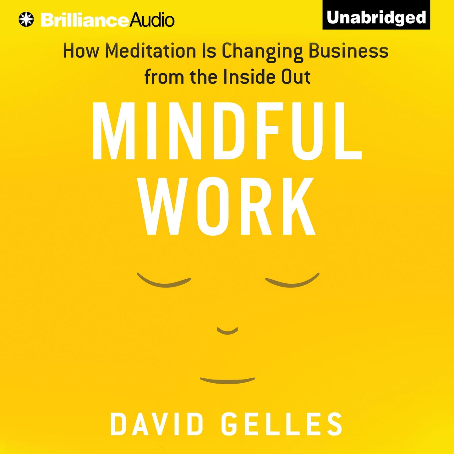 Mindful Work: How Meditation is Changing Business from the Inside Out