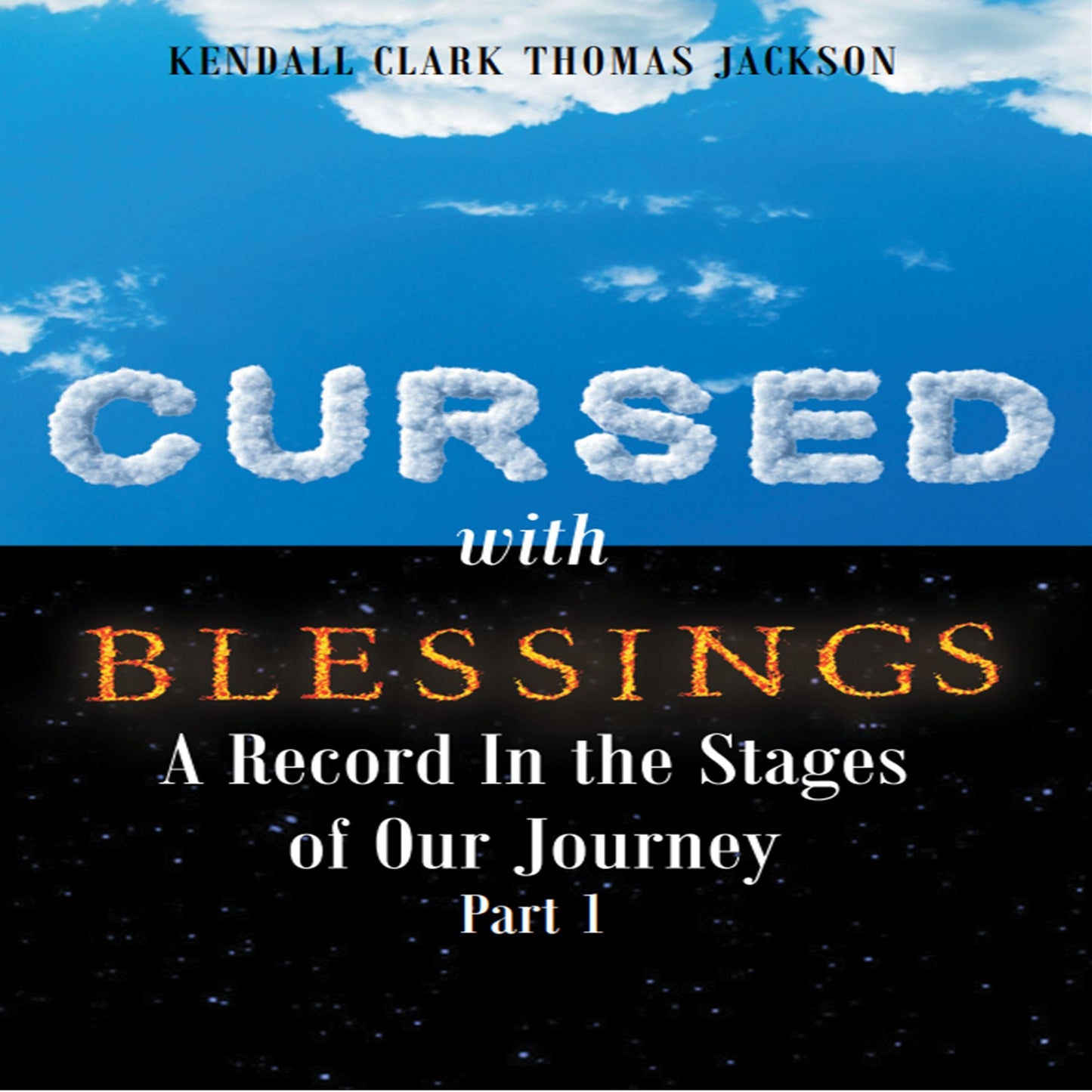 Cursed with Blessings: A Record In the Stages of Our Journey Part 1