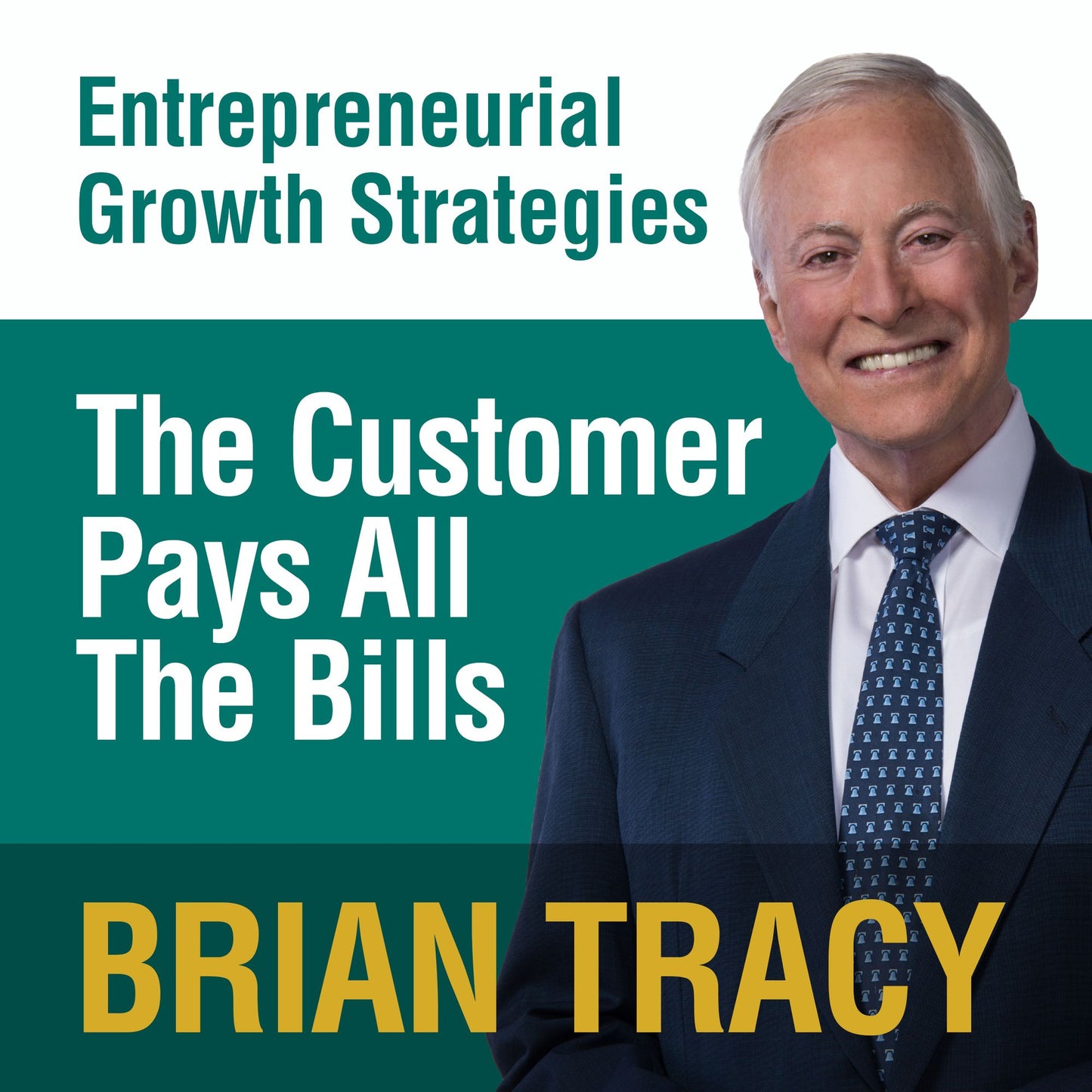 The Customer Pays All the Bills: Entrepreneurial Growth Strategies