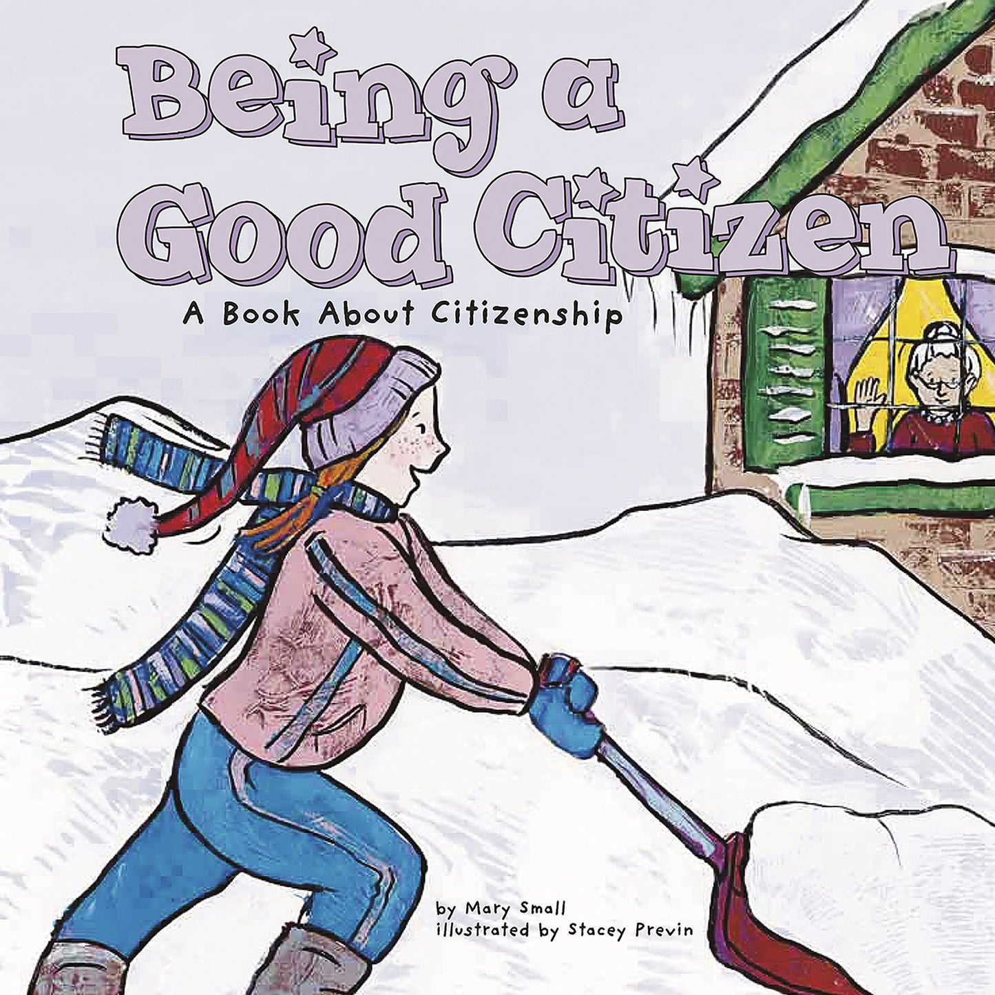 Being a Good Citizen: A Book About Citizenship