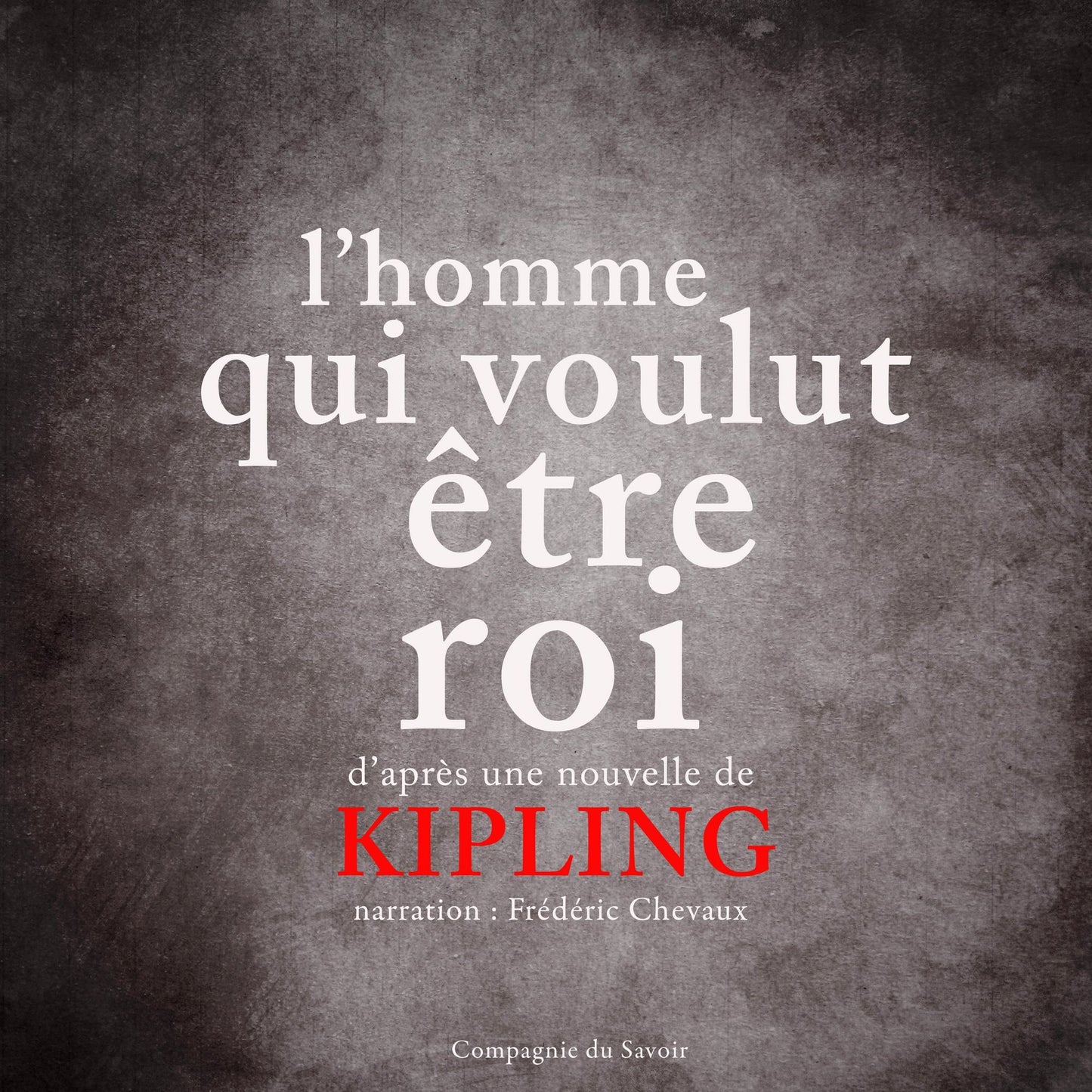 L'homme qui voulut être roi