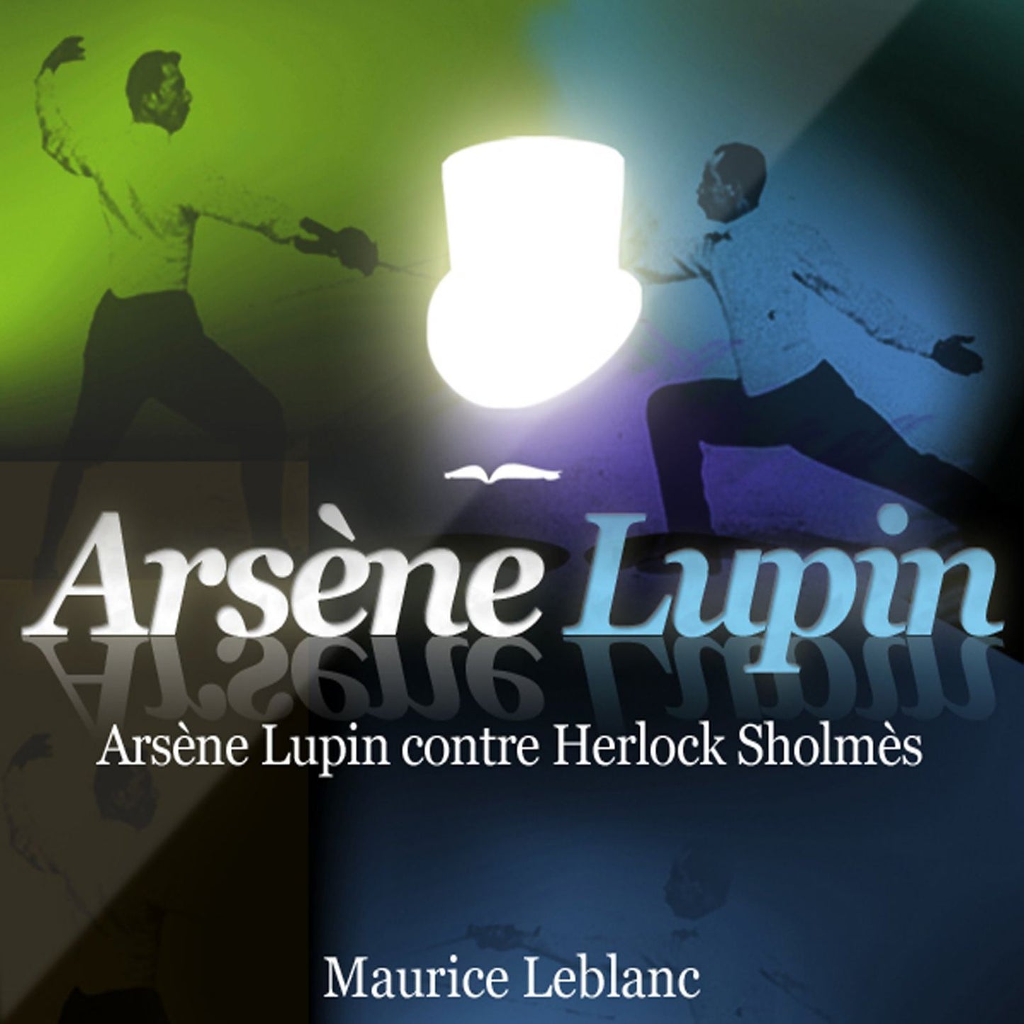 ArsÃ¨ne Lupin contre Herlock SholmÃ¨s: Les aventures d'ArsÃ¨ne Lupin, gentleman cambrioleur