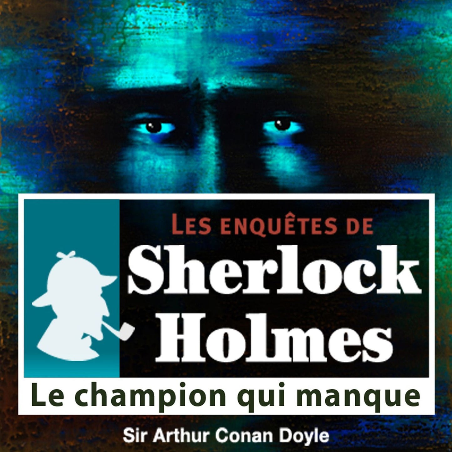 Le champion qui manque : Les aventures de Sherlock Holmes