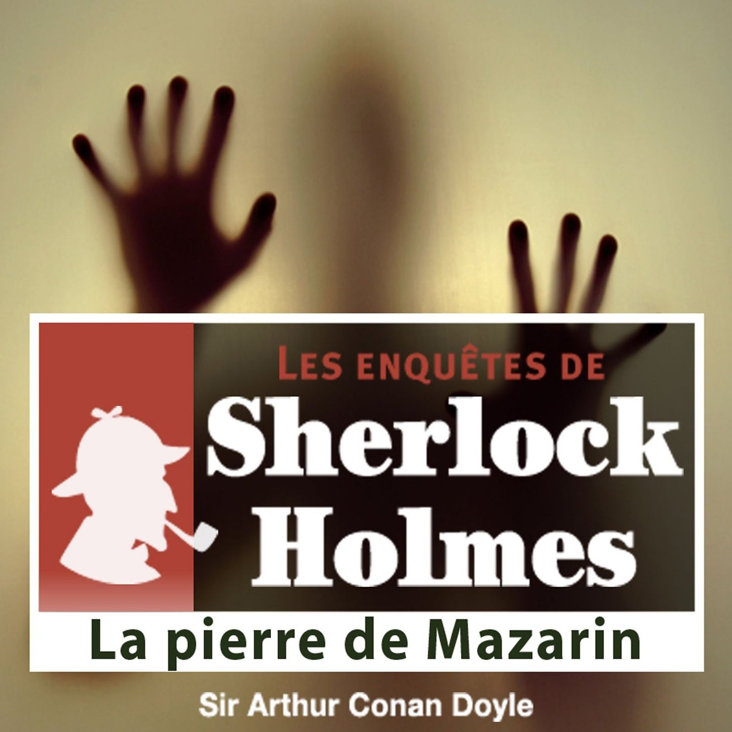 La pierre de Mazarin : Les aventures de Sherlock Holmes