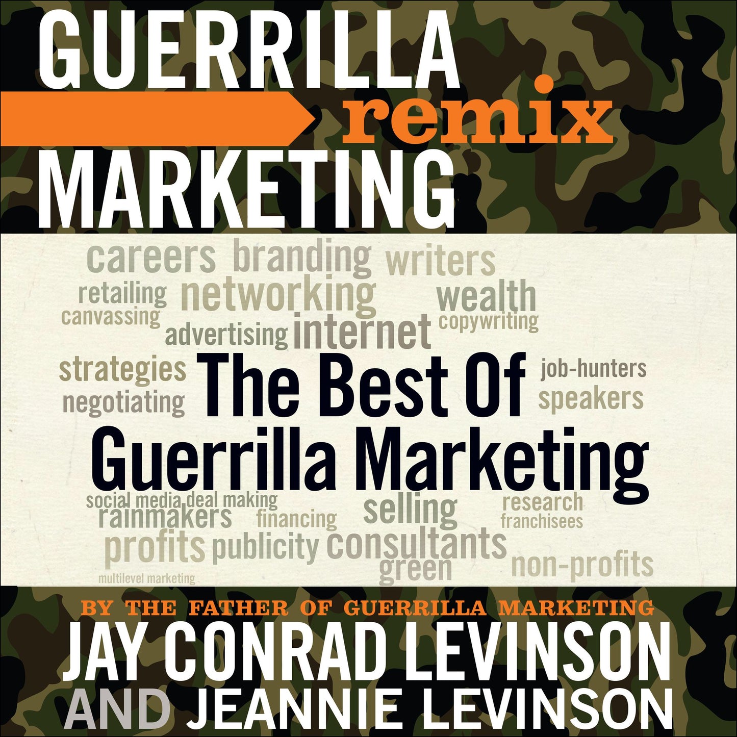 The Best of Guerrilla Marketing: Guerrilla Marketing Remix