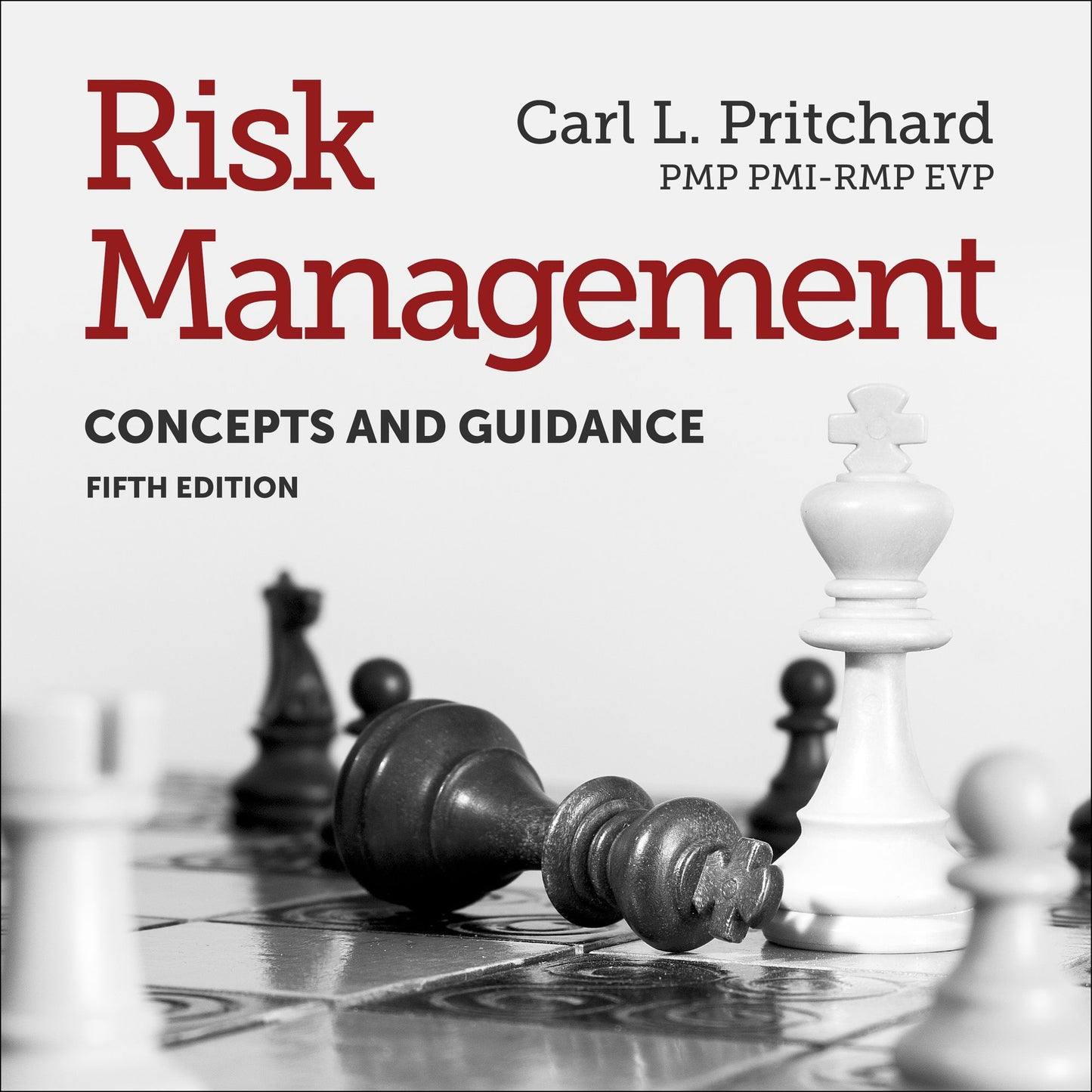 Risk Management: Concepts and Guidance [Fifth Edition]