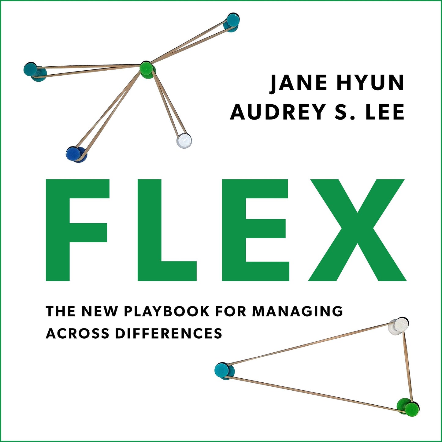Flex: The New Playbook for Managing Across Differences