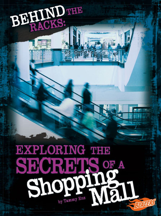 Behind the Racks : Exploring the Secrets of a Shopping Mall