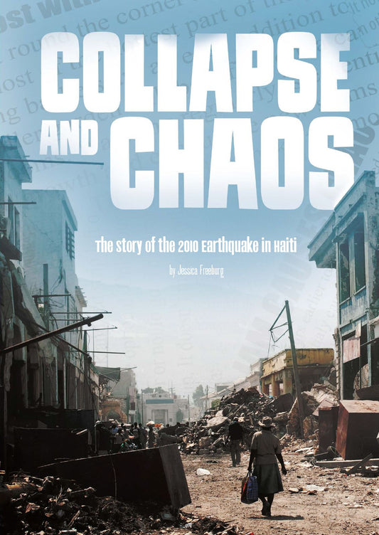 Collapse and Chaos : The Story of the 2010 Earthquake in Haiti