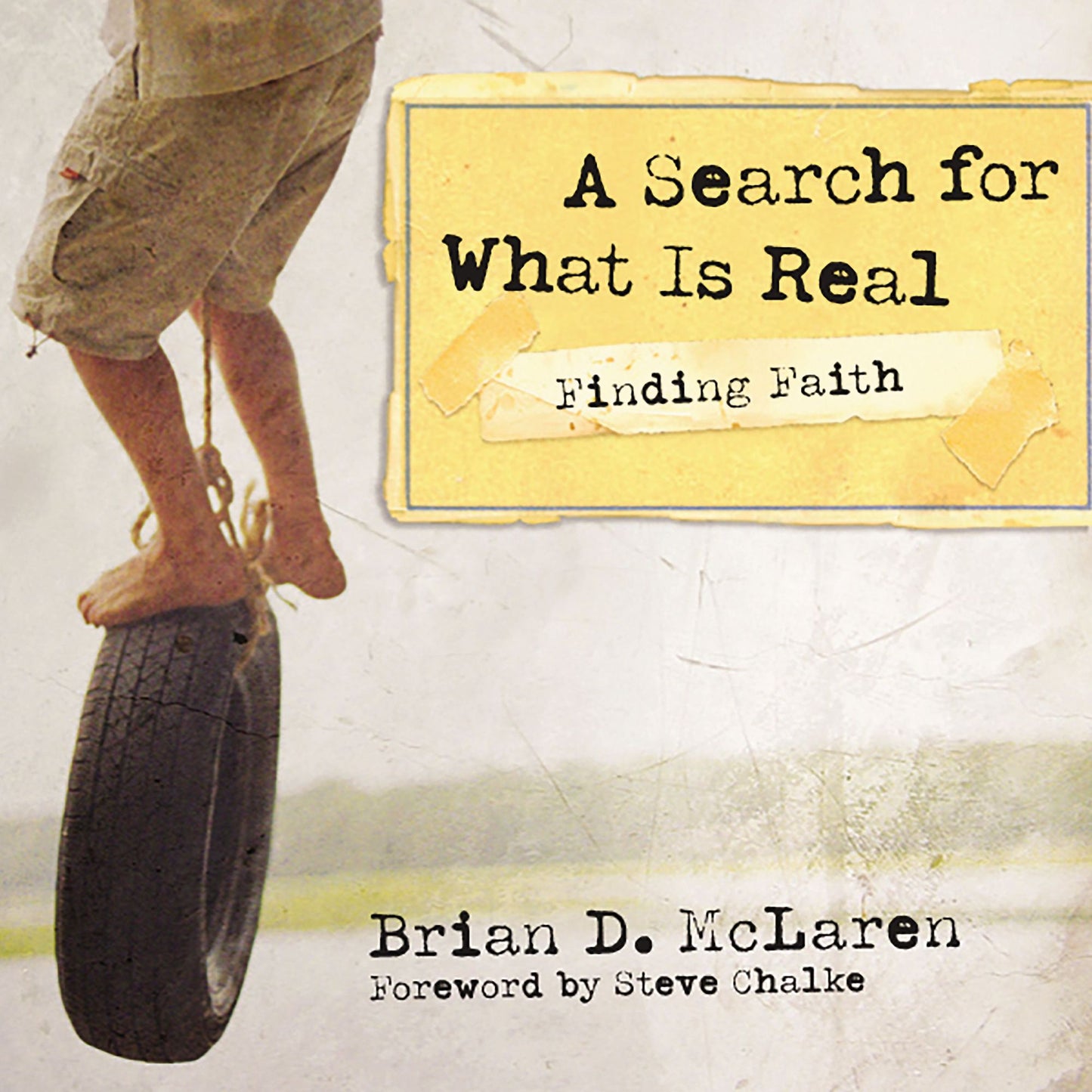 Finding Faith: A Search for What Is Real