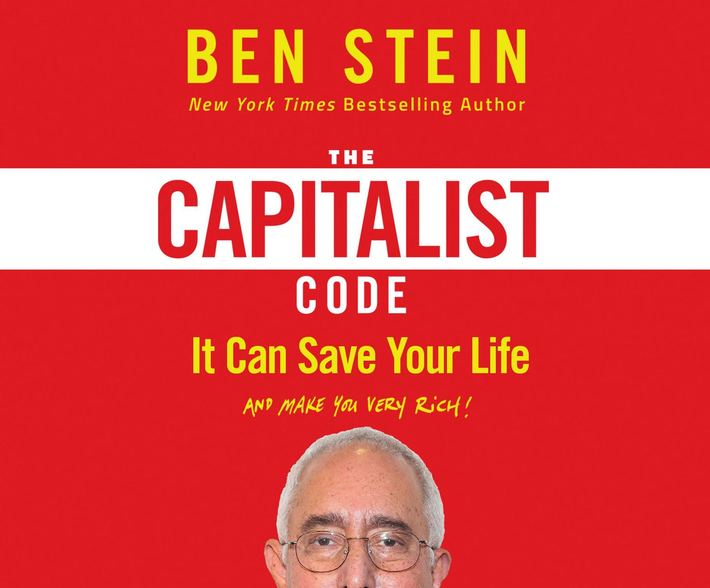 The Capitalist Code : It Can Save Your Life and Make You Very Rich