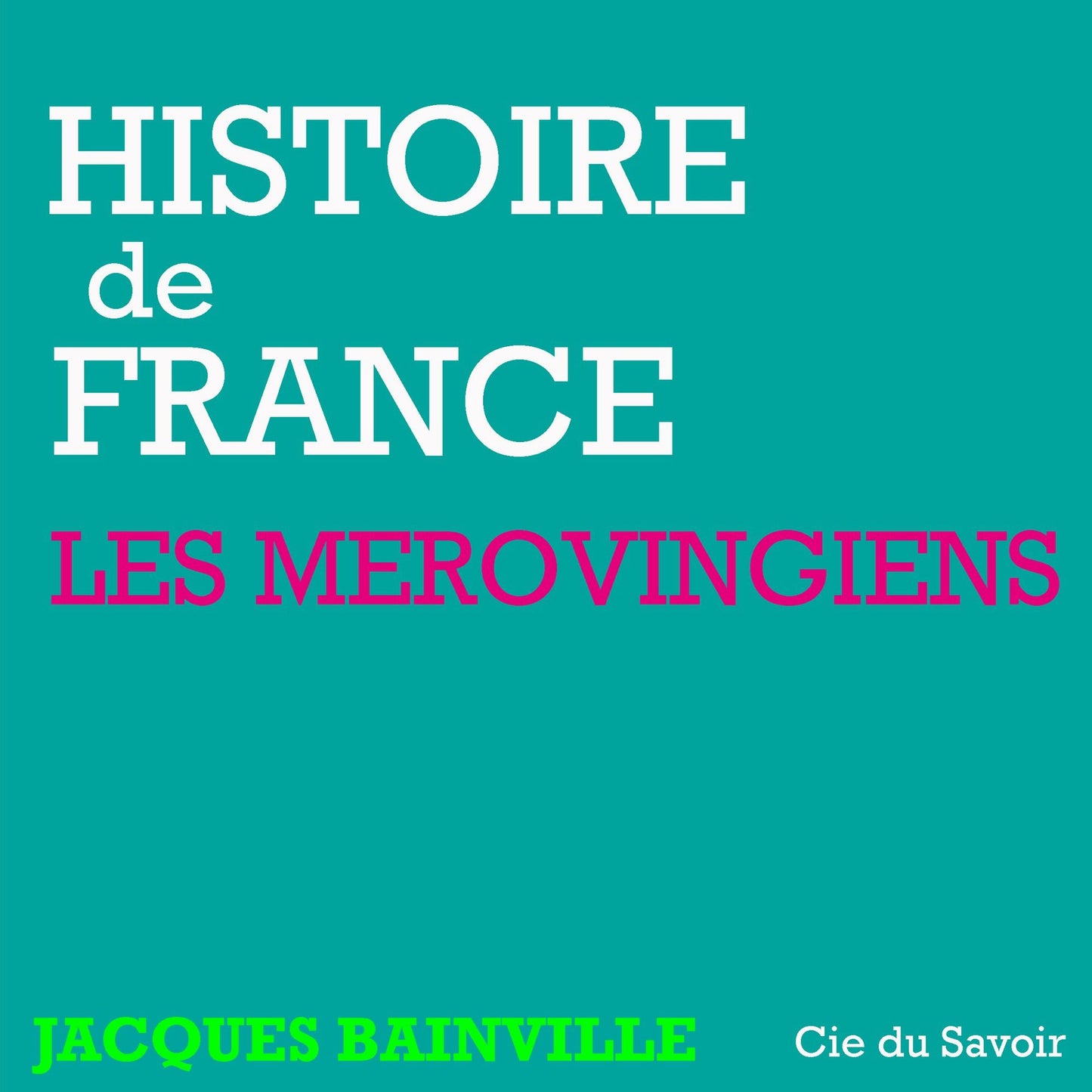 Histoire de France: Les Mérovingiens : Histoire de France