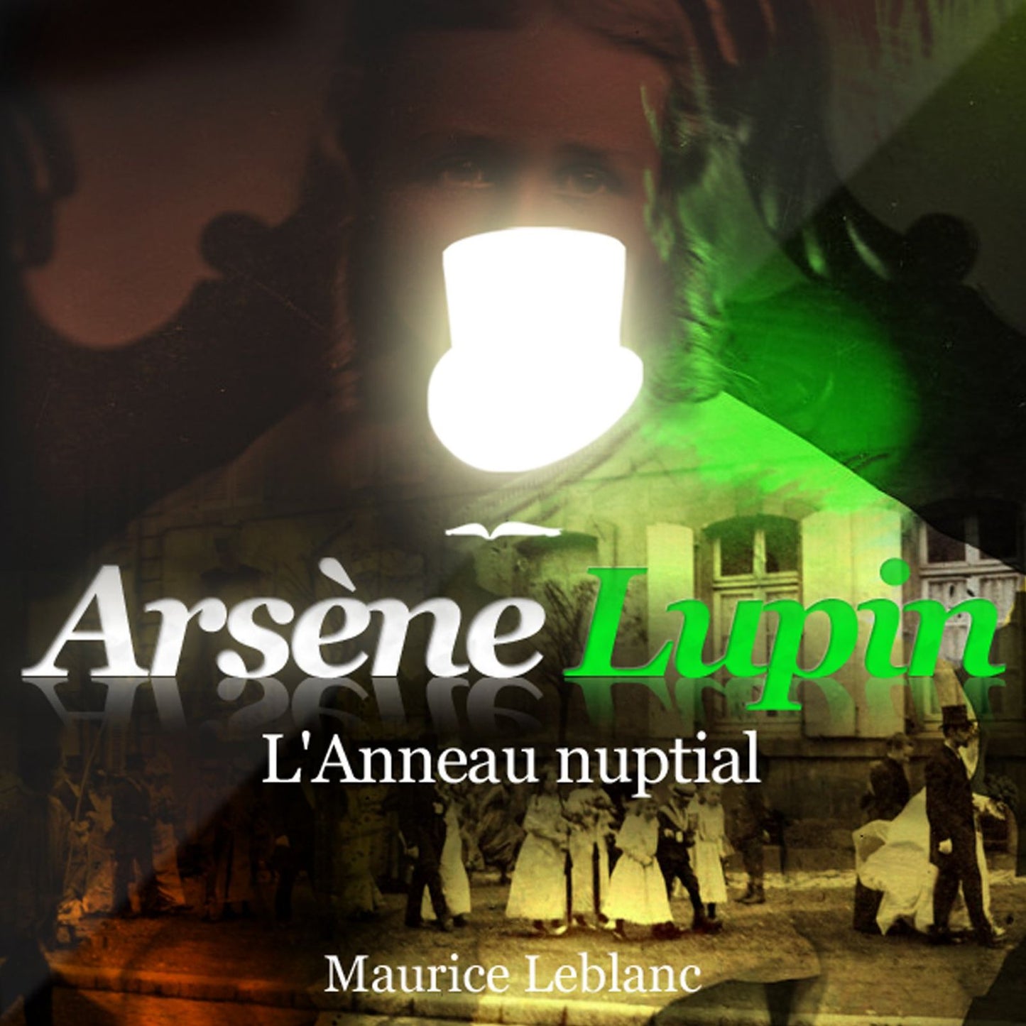 L'anneau nuptial : Les aventures d'Arsène Lupin, gentleman cambrioleur