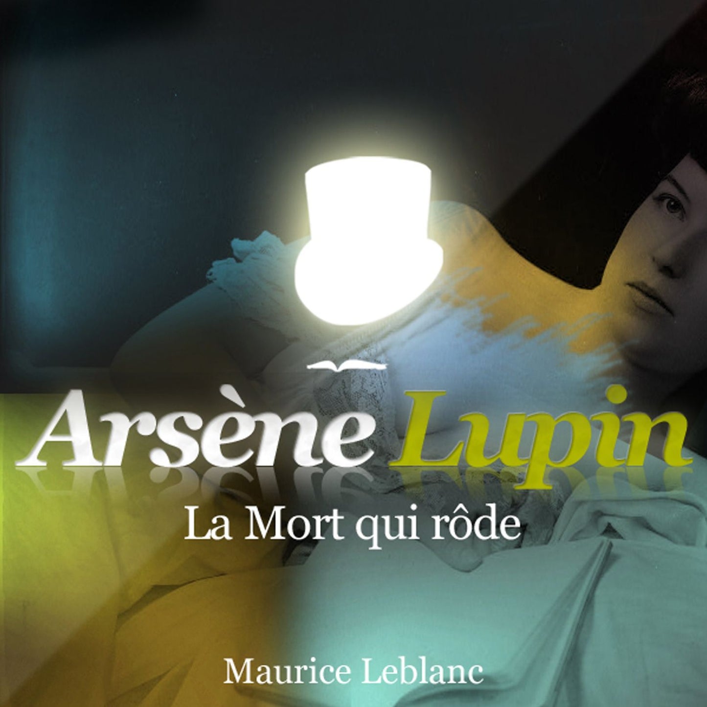 La mort qui rôde : Les aventures d'Arsène Lupin, gentleman cambrioleur