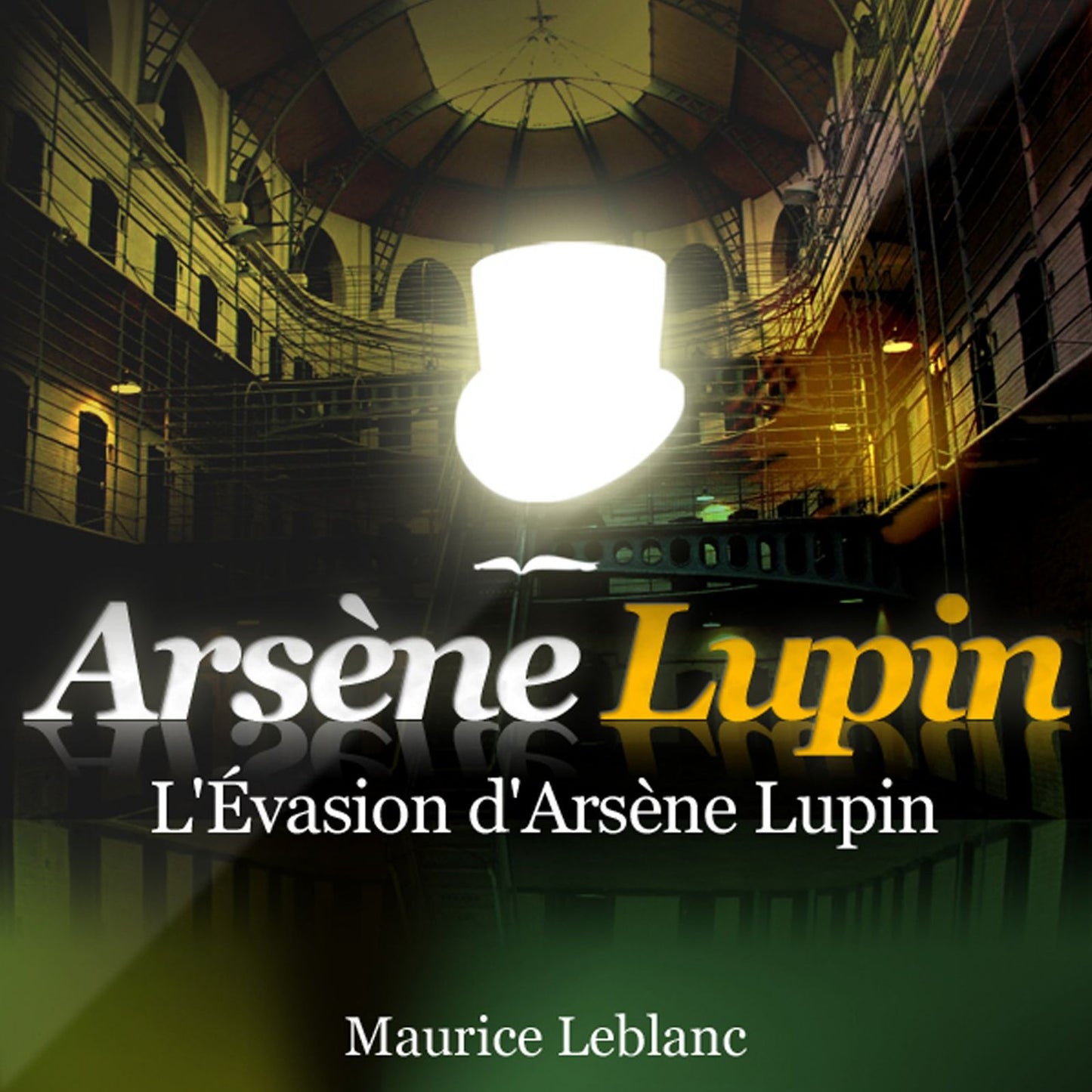 L'évasion d'Arsène Lupin : Les aventures d'Arsène Lupin, gentleman cambrioleur