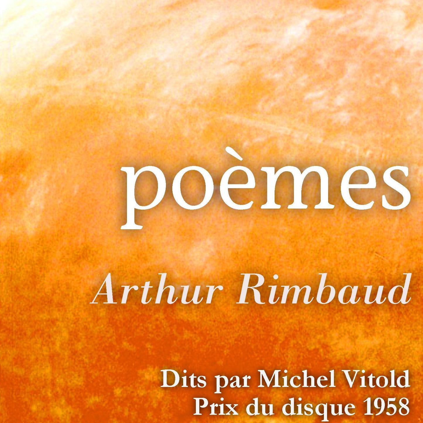 Arthur Rimbaud lues par Michel Vitold (Abridged)