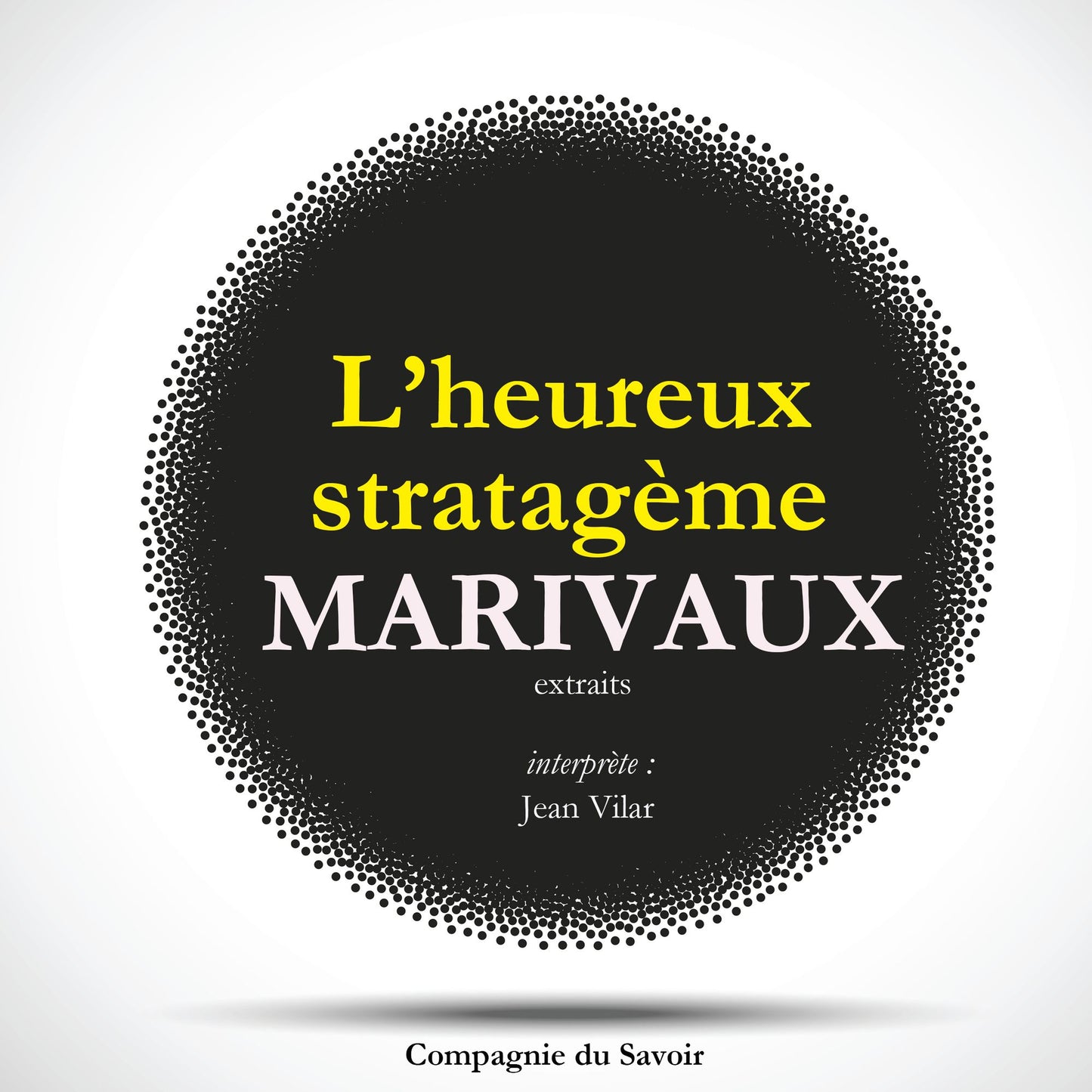 L'Heureux Stratagème, de Marivaux (Abridged)