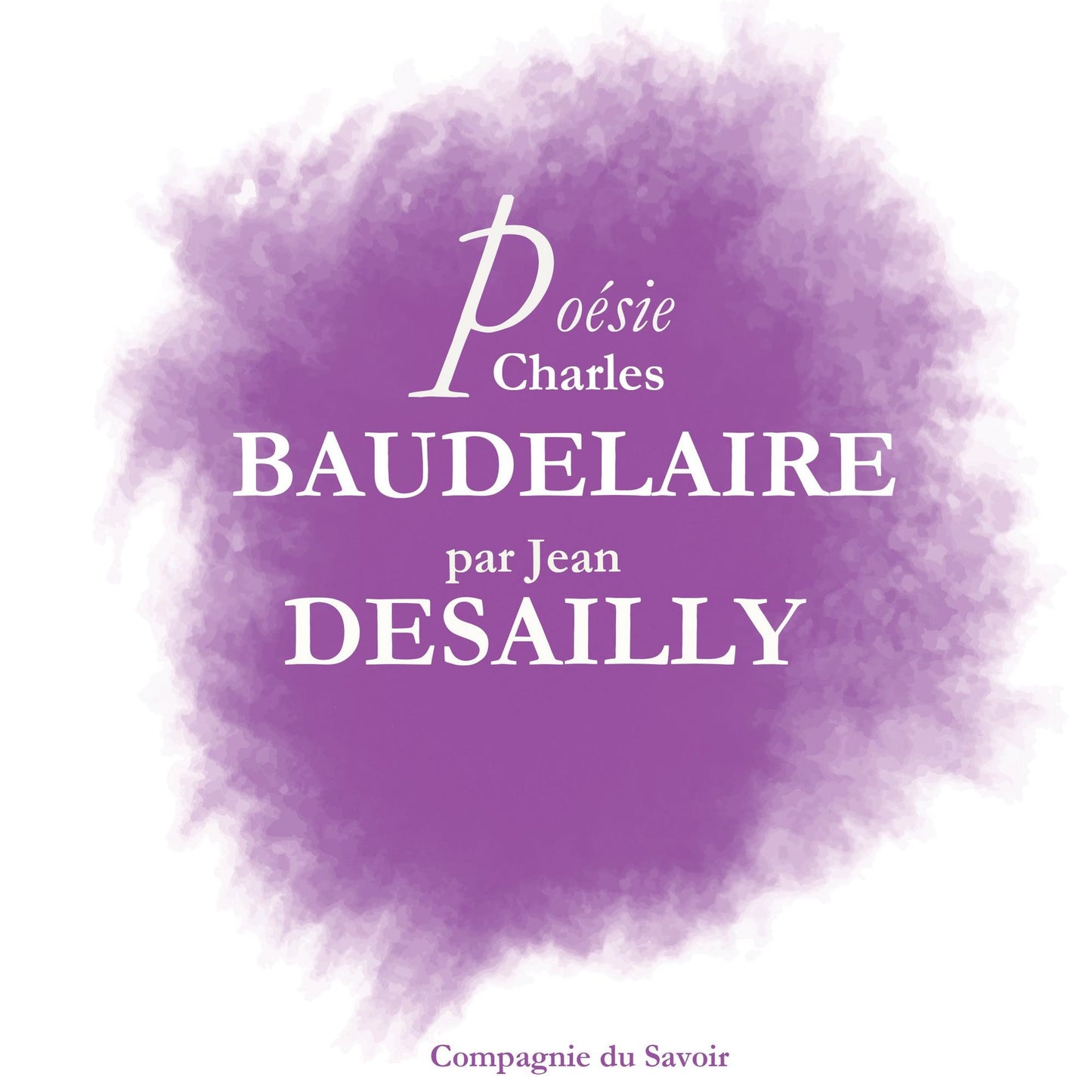 Poésie_Baudelaire par Jean Desailly (Abridged)