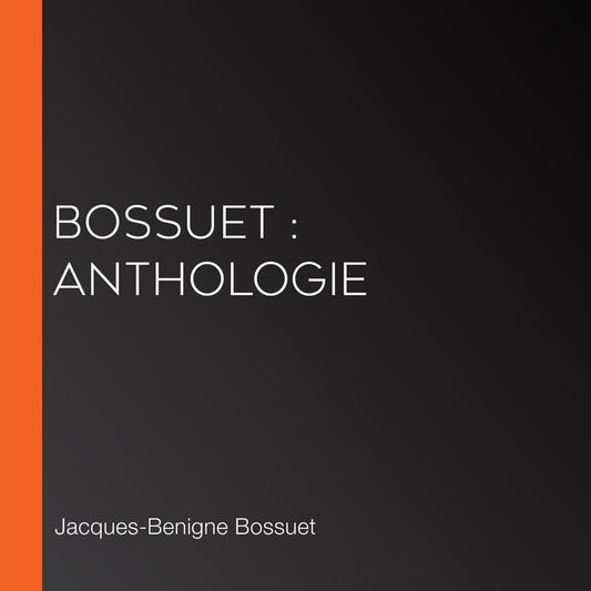 Bossuet: Anthologie (Abridged)