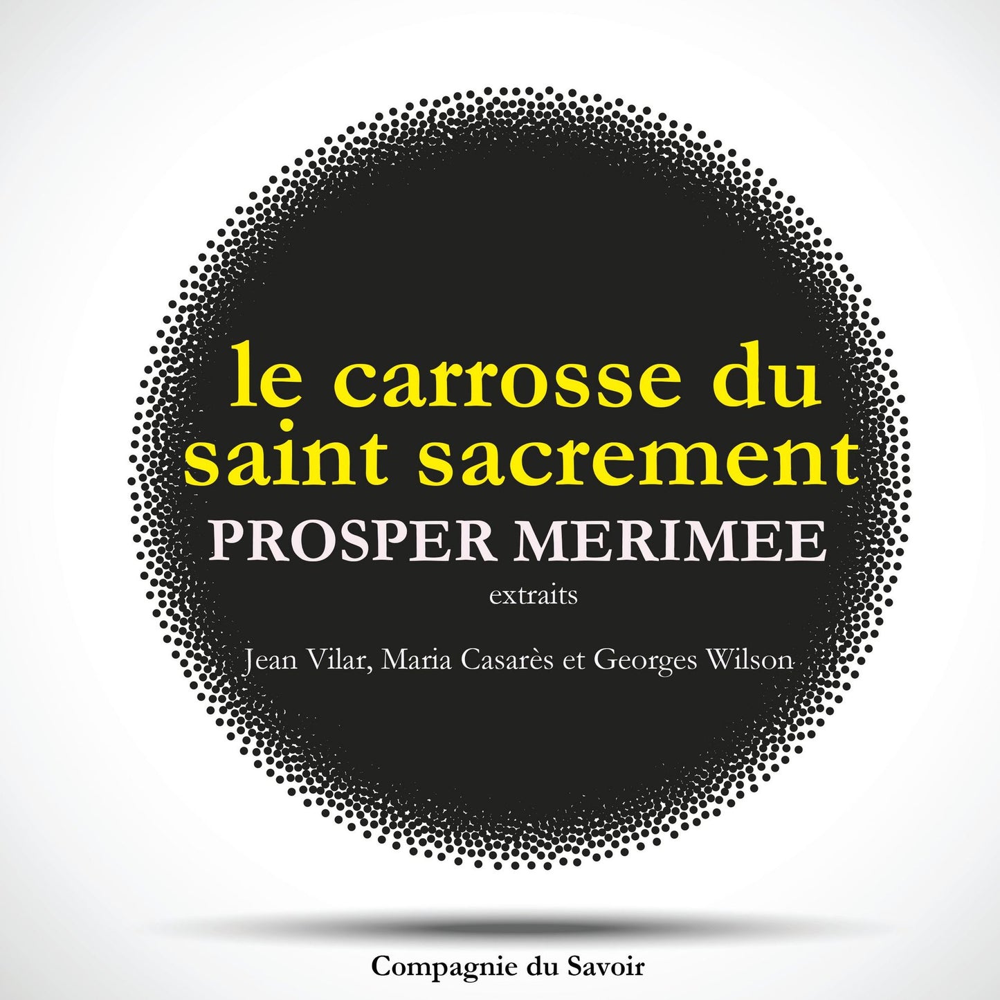 Le Carrosse du Saint Sacrement, de Prosper Mérimée (Abridged)