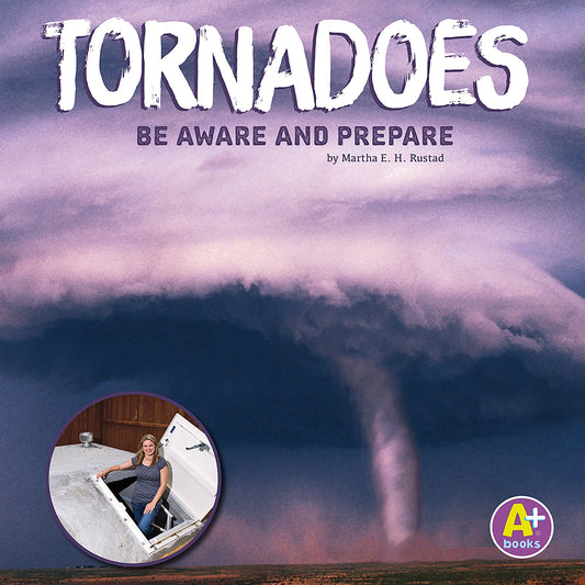 Tornadoes : Be Aware and Prepare