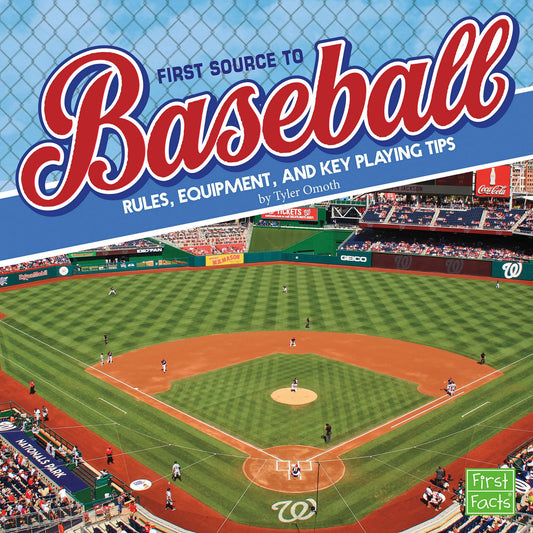 First Source to Baseball : Rules, Equipment, and Key Playing Tips
