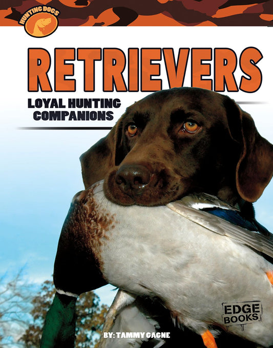 Retrievers : Loyal Hunting Companions