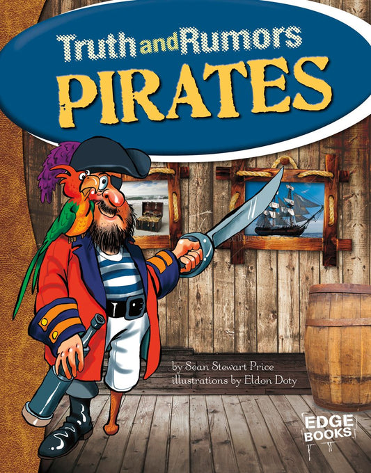 Pirates : Truth and Rumors